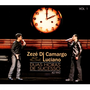 Zezé Di Camargo & Luciano Duas Horas De Sucesso Ao Vivo Vol. 1 2009